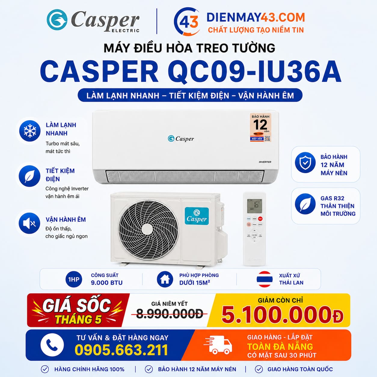 Hình ảnh điều hòa Casper Inverter QC09-IU36A 1HP – 9000BTU chính hãng tại Điện Máy 43 Đà Nẵng. Sản phẩm sử dụng công nghệ Inverter tiết kiệm điện, chế độ Turbo làm lạnh nhanh, dàn tản nhiệt mạ vàng chống ăn mòn và bảo hành máy nén lên đến 12 năm.
